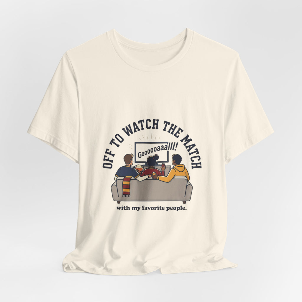 Off to Watch the Match Tee | Soccer Watch Party, Match-Day Outfit