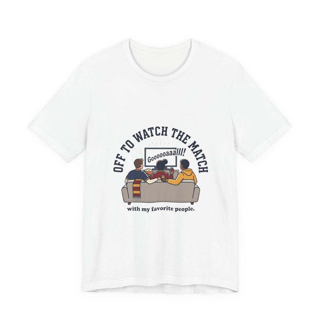 Off to Watch the Match Tee | Soccer Watch Party, Match-Day Outfit